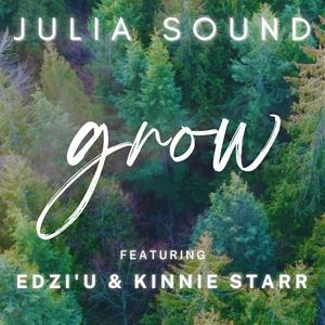 Grow (feat. Edzi'u & Kinnie Starr)