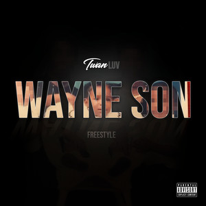 Wayne Son Freestyle