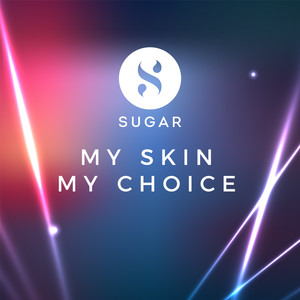My Skin My Choice