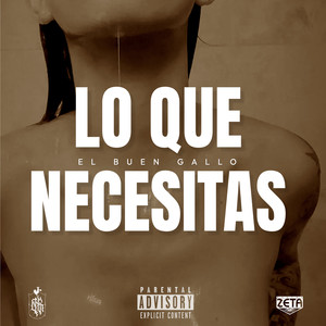 Lo Que Necesitas (Explicit)