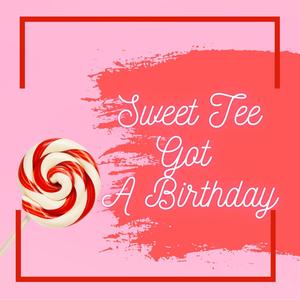 Sweet Tee Got A Birthday (feat. Ayana B. Jackson & Justice LaMont)