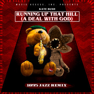 Running Up That Hill (A Deal With God) (1895 Jazz Remix)