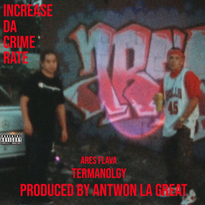 Increase Da Crime Rate (Explicit)