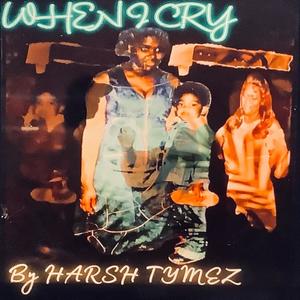 WHEN I CRY (Explicit)