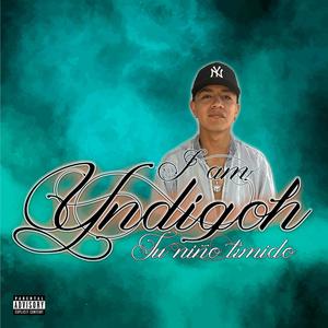 I am Yndigoh (Explicit)