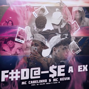 Foda-Se a Ex (Explicit)