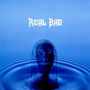 Real Bad (feat. Varnrable) [Explicit]