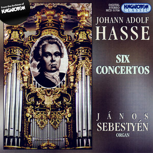 Johann Adolf Hasse: Six Concertos For Organ