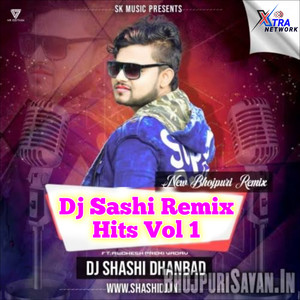 Dj Sashi Remix Hits - Vol 1 (Hindi Remix)
