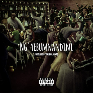 Ng'yebumnandini (Explicit)