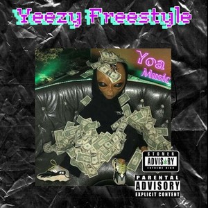 Yeezy Freestyle (Explicit)