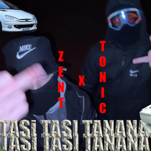 Tasi Tasi tanana (feat. tonic) [Explicit]