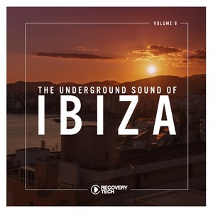 The Underground Sound of Ibiza, Vol. 8