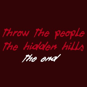 The Hidden Hills (the End)