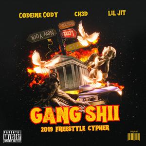 Gang Shii (feat. Lil Jit & Codeine Cody) [Explicit]