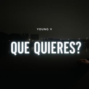 Que quieres?