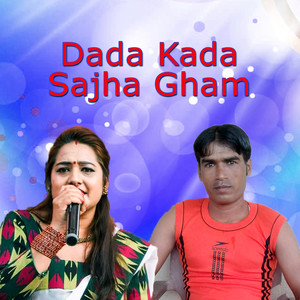 Dada Kada Sajha Gham