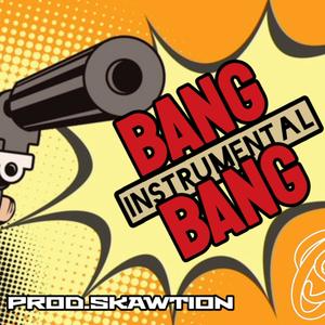Bang Bang (Instrumental)