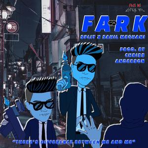 FARK (feat. Sahil Meghani & Chriss Anderson) (Explicit)
