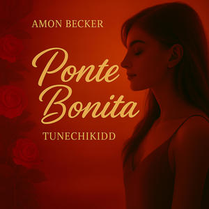 Ponte Bonita (feat. Tunechikidd)