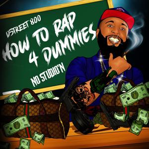 How To Rap 4 Dummies (Explicit)