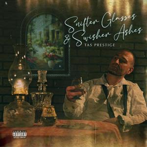 Snifter Glasses & Swisher Ashes (Explicit)