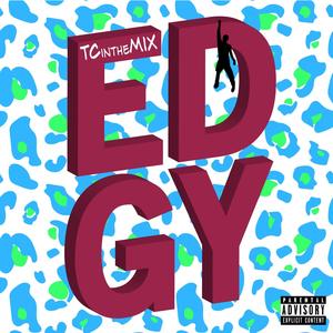 Edgy (Explicit)