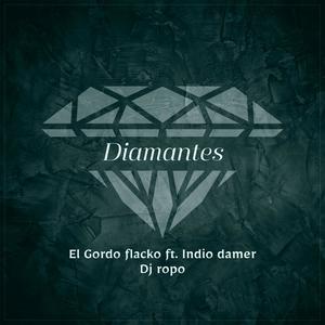 Diamantes (feat. Indio Damer & Dj Ropo) (Explicit)