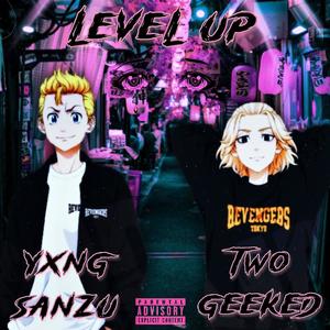 Level Up (feat. Two Geeked) [Explicit]