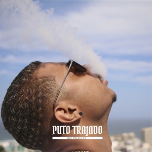 Puto Trajado (Explicit)