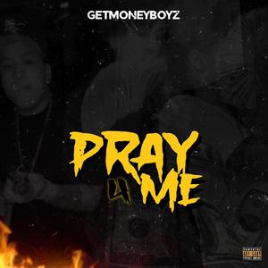 Pray 4 Me (feat. GMB 5STARR) [Explicit]