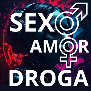 SEXO AMOR E DROGA (Explicit)