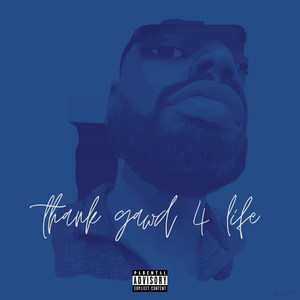 Thank Gawd 4 Life (Explicit)