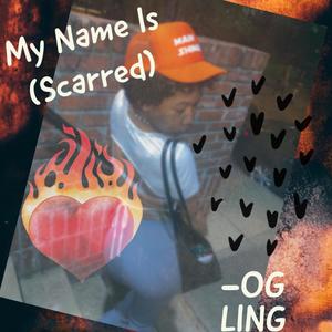 My Name Is (Scarred) [Explicit]