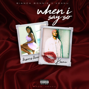 When I Say So (Explicit)