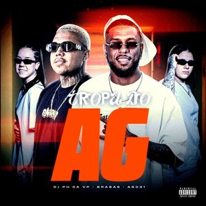 Tropa Do AG (Explicit)