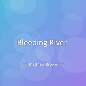 Bleeding River