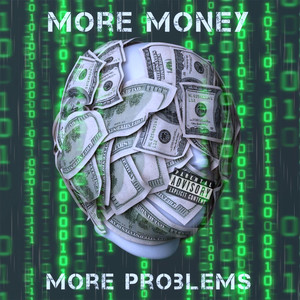 More Money, More Problems