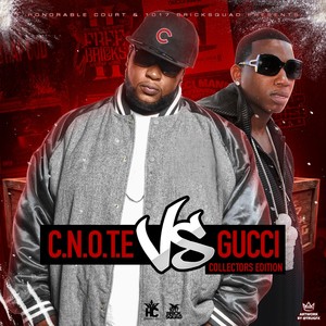 C.N.O.T.E Vs Gucci: Collectors Edition (Explicit)