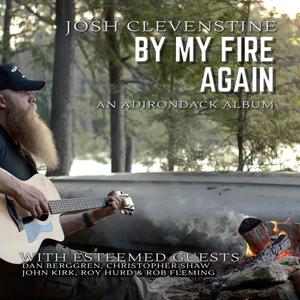 By My Fire Again (An Adirondack Album)