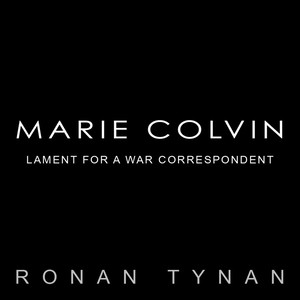 Marie Colvin: Lament for a War Correspondent