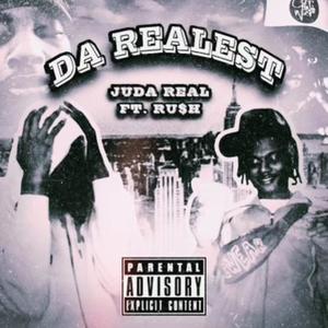 DA REALEST (feat. -RU$h-) (Explicit)