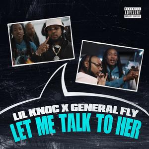 LET ME TALK TO HER (Explicit)