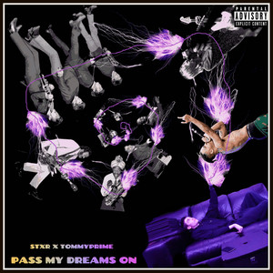 PASS MY DREAMS ON (Explicit)