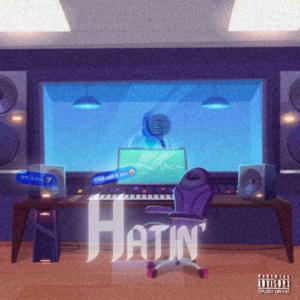 Hatin' (Explicit)