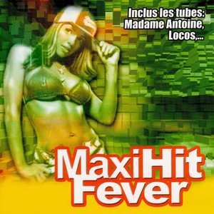 Maxi Hit Fever (Tubes de l'île de la Réunion)