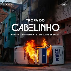 Tropa do Cabelinho (Explicit)