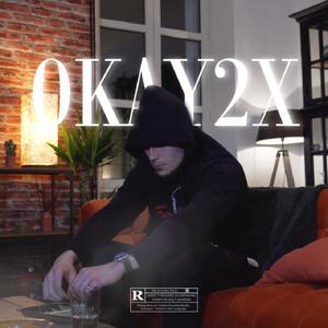 Okay 2x (Explicit)