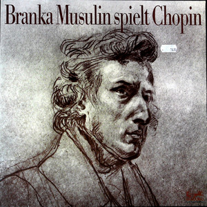 Branka Musulin Spielt Chopin（黑胶版）