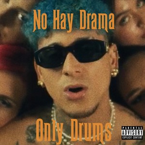 No Hay Drama (Explicit)